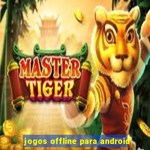 jogos offline para android